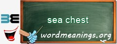 WordMeaning blackboard for sea chest